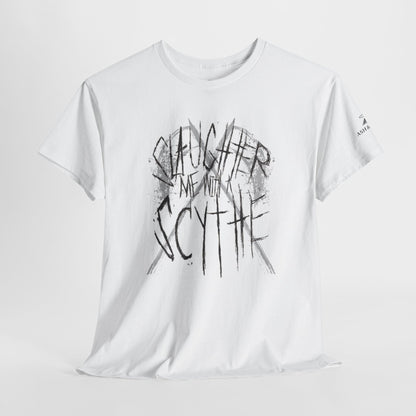 Slaughter Me With Scythe Graphic Tee